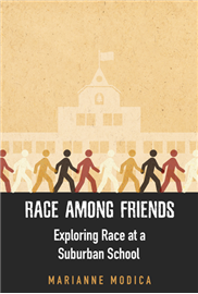 Race among Friends: Exploring Race at a Suburban School book cover